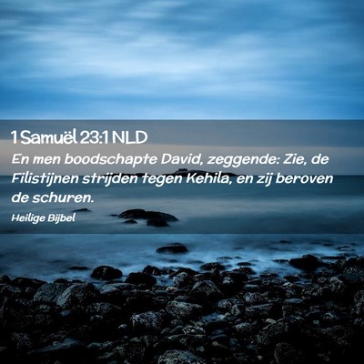 Picture 02 - 1 Samuël 23:1 NLD - En men boodschapte David, zeggende: Zie, de - Bible Verse Picture