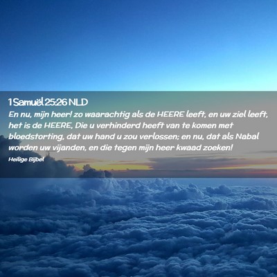 Picture 02 - 1 Samuël 25:26 NLD - En nu, mijn heer! zo waarachtig als de HEERE - Bible Verse Picture