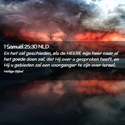 Picture 02 - 1 Samuël 25:30 NLD - En het zal geschieden, als de HEERE mijn heer - Bible Verse Picture
