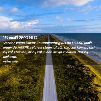 Picture 02 - 1 Samuël 26:10 NLD - Verder zeide David: Zo waarachtig als de HEERE - Bible Verse Picture