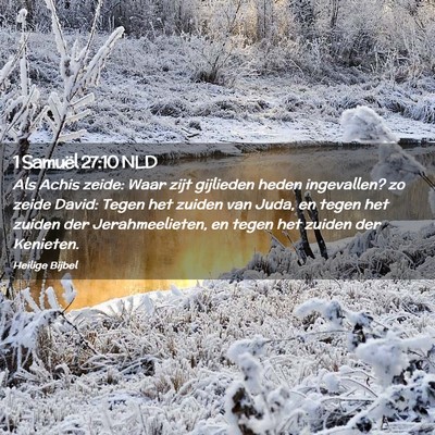 Picture 02 - 1 Samuël 27:10 NLD - Als Achis zeide: Waar zijt gijlieden heden - Bible Verse Picture
