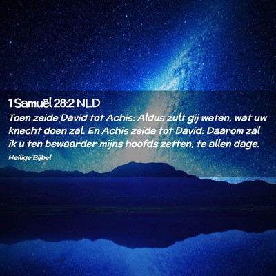Picture 02 - 1 Samuël 28:2 NLD - Toen zeide David tot Achis: Aldus zult gij weten, - Bible Verse Picture