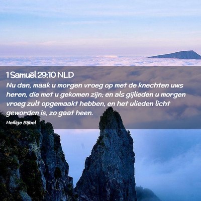 Picture 02 - 1 Samuël 29:10 NLD - Nu dan, maak u morgen vroeg op met de knechten - Bible Verse Picture