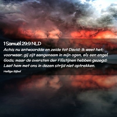 Picture 02 - 1 Samuël 29:9 NLD - Achis nu antwoordde en zeide tot David: Ik weet - Bible Verse Picture