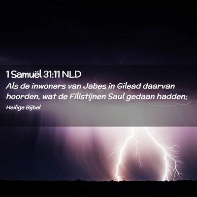 Picture 02 - 1 Samuël 31:11 NLD - Als de inwoners van Jabes in Gilead daarvan - Bible Verse Picture