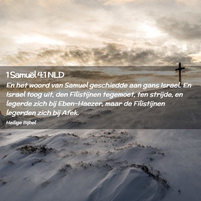 Picture 02 - 1 Samuël 4:1 NLD - En het woord van Samuel geschiedde aan gans - Bible Verse Picture