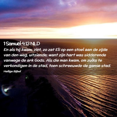 Picture 02 - 1 Samuël 4:13 NLD - En als hij kwam, ziet, zo zat Eli op een stoel - Bible Verse Picture