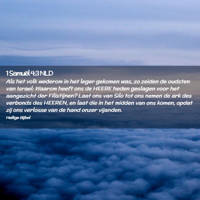Picture 02 - 1 Samuël 4:3 NLD - Als het volk wederom in het leger gekomen was, zo - Bible Verse Picture