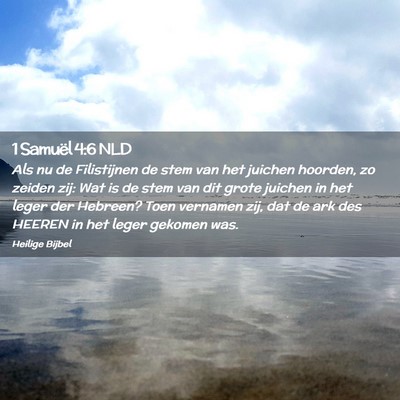 Picture 02 - 1 Samuël 4:6 NLD - Als nu de Filistijnen de stem van het juichen - Bible Verse Picture