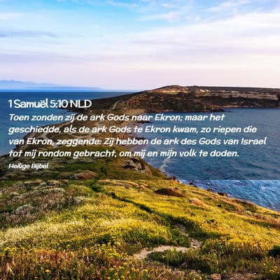 Picture 02 - 1 Samuël 5:10 NLD - Toen zonden zij de ark Gods naar Ekron; maar het - Bible Verse Picture