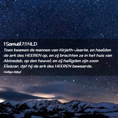 Picture 02 - 1 Samuël 7:1 NLD - Toen kwamen de mannen van Kirjath-Jearim, en - Bible Verse Picture