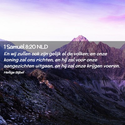 Picture 02 - 1 Samuël 8:20 NLD - En wij zullen ook zijn gelijk al de volken; en - Bible Verse Picture
