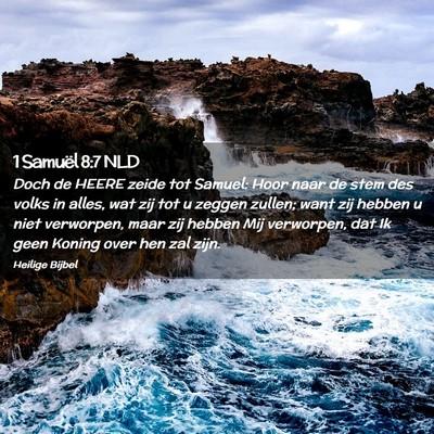 Picture 02 - 1 Samuël 8:7 NLD - Doch de HEERE zeide tot Samuel: Hoor naar de stem - Bible Verse Picture
