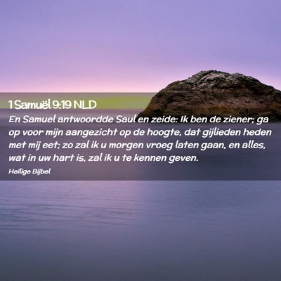 Picture 02 - 1 Samuël 9:19 NLD - En Samuel antwoordde Saul en zeide: Ik ben de - Bible Verse Picture