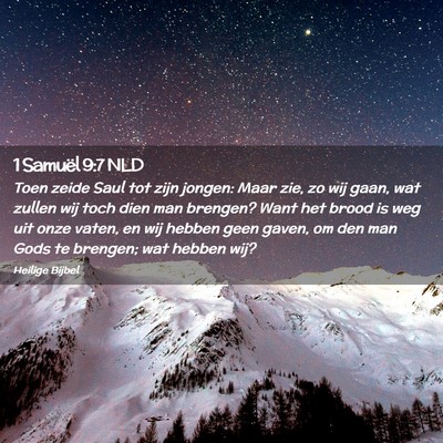 Picture 02 - 1 Samuël 9:7 NLD - Toen zeide Saul tot zijn jongen: Maar zie, zo wij - Bible Verse Picture