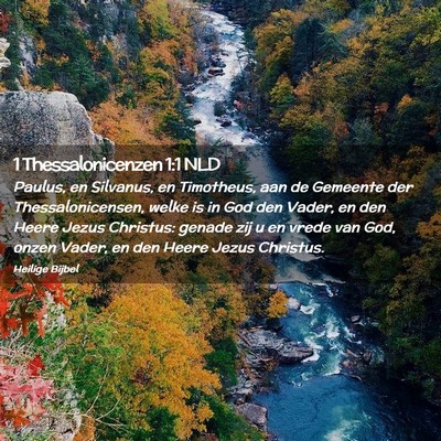 Picture 02 - 1 Thessalonicenzen 1:1 NLD - Paulus, en Silvanus, en Timotheus, aan de - Bible Verse Picture