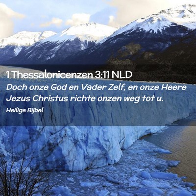 Picture 02 - 1 Thessalonicenzen 3:11 NLD - Doch onze God en Vader Zelf, en onze Heere Jezus - Bible Verse Picture