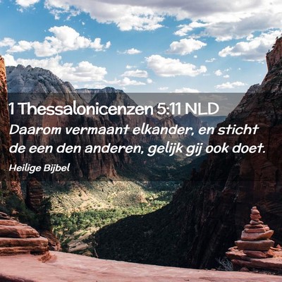 Picture 02 - 1 Thessalonicenzen 5:11 NLD - Daarom vermaant elkander, en sticht de een den - Bible Verse Picture