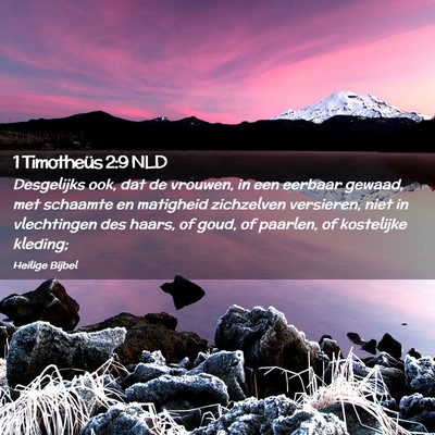 Picture 02 - 1 Timotheüs 2:9 NLD - Desgelijks ook, dat de vrouwen, in een eerbaar - Bible Verse Picture