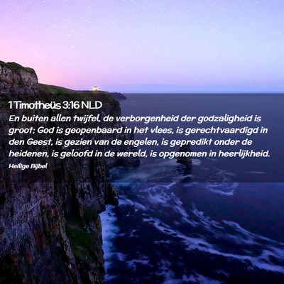 Picture 02 - 1 Timotheüs 3:16 NLD - En buiten allen twijfel, de verborgenheid der - Bible Verse Picture