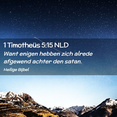 Picture 02 - 1 Timotheüs 5:15 NLD - Want enigen hebben zich alrede afgewend achter - Bible Verse Picture