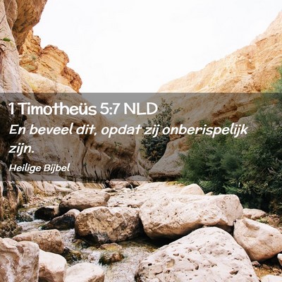 Picture 02 - 1 Timotheüs 5:7 NLD - En beveel dit, opdat zij onberispelijk - Bible Verse Picture