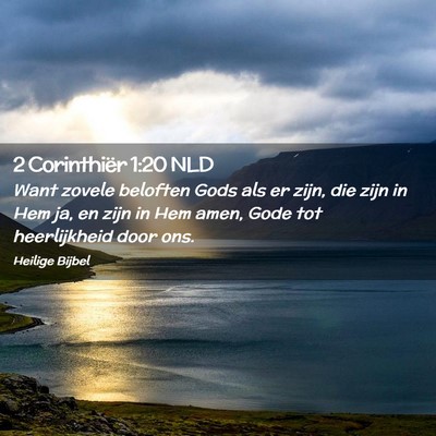 Picture 02 - 2 Corinthiër 1:20 NLD - Want zovele beloften Gods als er zijn, die zijn - Bible Verse Picture