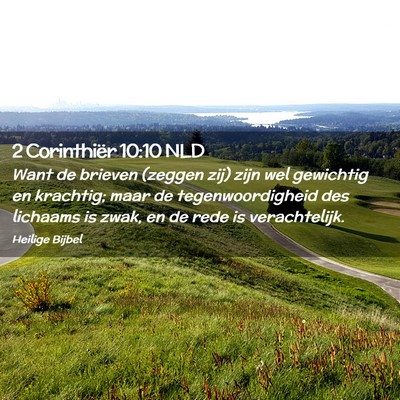 Picture 02 - 2 Corinthiër 10:10 NLD - Want de brieven (zeggen zij) zijn wel gewichtig - Bible Verse Picture