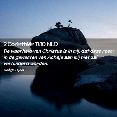 Picture 02 - 2 Corinthiër 11:10 NLD - De waarheid van Christus is in mij, dat deze roem - Bible Verse Picture