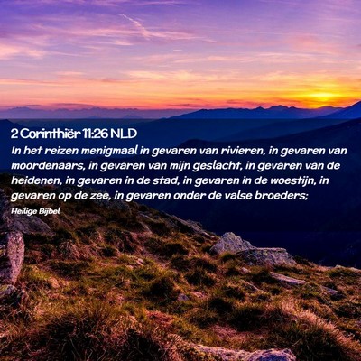 Picture 02 - 2 Corinthiër 11:26 NLD - In het reizen menigmaal in gevaren van rivieren, - Bible Verse Picture