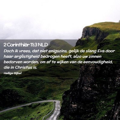 Picture 02 - 2 Corinthiër 11:3 NLD - Doch ik vrees, dat niet enigszins, gelijk de - Bible Verse Picture