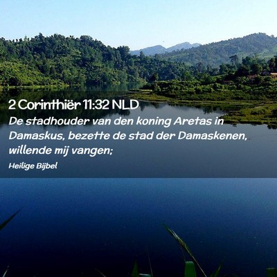 Picture 02 - 2 Corinthiër 11:32 NLD - De stadhouder van den koning Aretas in Damaskus, - Bible Verse Picture