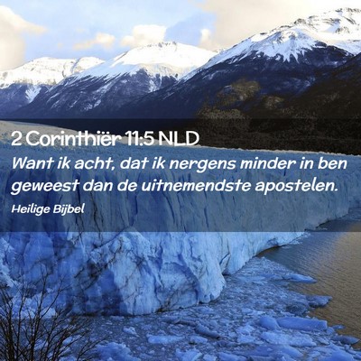 Picture 02 - 2 Corinthiër 11:5 NLD - Want ik acht, dat ik nergens minder in ben - Bible Verse Picture