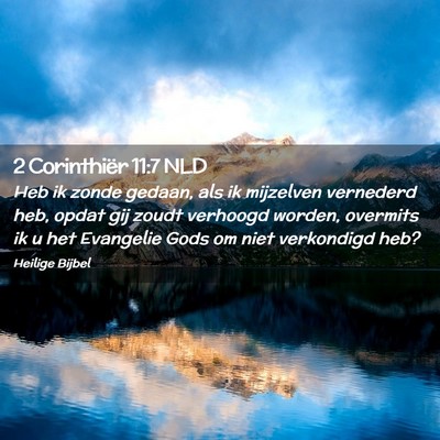 Picture 02 - 2 Corinthiër 11:7 NLD - Heb ik zonde gedaan, als ik mijzelven vernederd - Bible Verse Picture