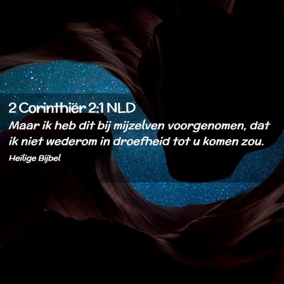 Picture 02 - 2 Corinthiër 2:1 NLD - Maar ik heb dit bij mijzelven voorgenomen, dat ik - Bible Verse Picture