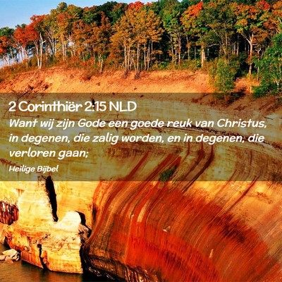 Picture 02 - 2 Corinthiër 2:15 NLD - Want wij zijn Gode een goede reuk van Christus, - Bible Verse Picture