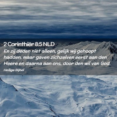 Picture 02 - 2 Corinthiër 8:5 NLD - En zij deden niet alleen, gelijk wij gehoopt - Bible Verse Picture
