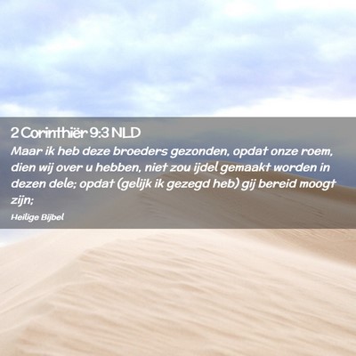 Picture 02 - 2 Corinthiër 9:3 NLD - Maar ik heb deze broeders gezonden, opdat onze - Bible Verse Picture