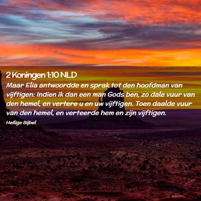 Picture 02 - 2 Koningen 1:10 NLD - Maar Elia antwoordde en sprak tot den hoofdman - Bible Verse Picture