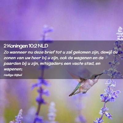 Picture 02 - 2 Koningen 10:2 NLD - Zo wanneer nu deze brief tot u zal gekomen zijn, - Bible Verse Picture