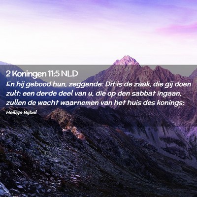 Picture 02 - 2 Koningen 11:5 NLD - En hij gebood hun, zeggende: Dit is de zaak, die - Bible Verse Picture