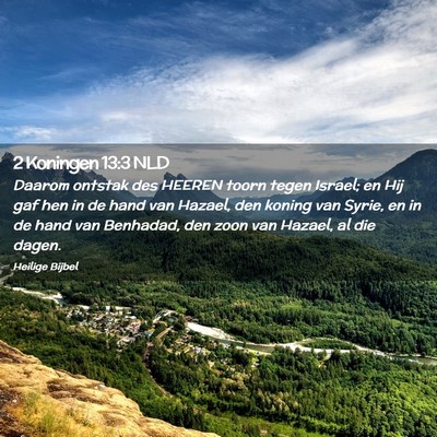 Picture 02 - 2 Koningen 13:3 NLD - Daarom ontstak des HEEREN toorn tegen Israel; en - Bible Verse Picture