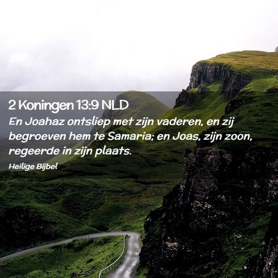 Picture 02 - 2 Koningen 13:9 NLD - En Joahaz ontsliep met zijn vaderen, en zij - Bible Verse Picture