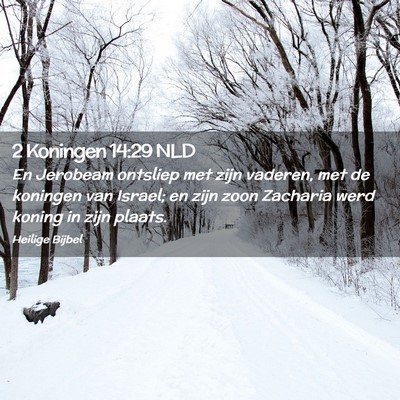 Picture 02 - 2 Koningen 14:29 NLD - En Jerobeam ontsliep met zijn vaderen, met de - Bible Verse Picture
