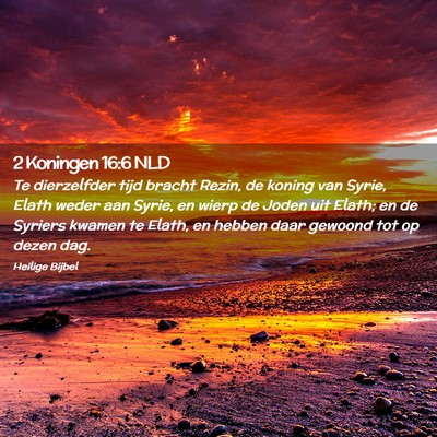 Picture 02 - 2 Koningen 16:6 NLD - Te dierzelfder tijd bracht Rezin, de koning van - Bible Verse Picture