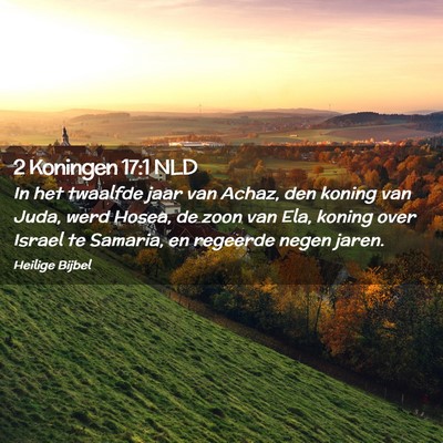 Picture 02 - 2 Koningen 17:1 NLD - In het twaalfde jaar van Achaz, den koning van - Bible Verse Picture