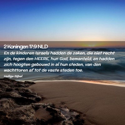Picture 02 - 2 Koningen 17:9 NLD - En de kinderen Israels hadden de zaken, die niet - Bible Verse Picture