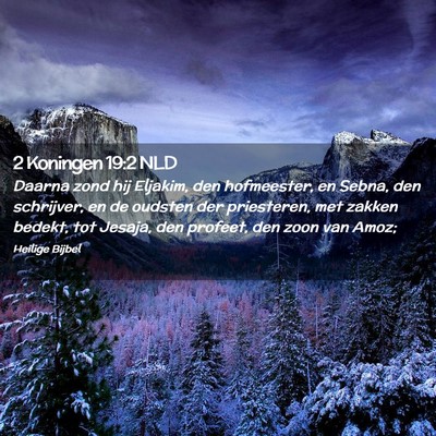 Picture 02 - 2 Koningen 19:2 NLD - Daarna zond hij Eljakim, den hofmeester, en - Bible Verse Picture