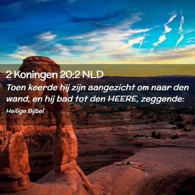 Picture 02 - 2 Koningen 20:2 NLD - Toen keerde hij zijn aangezicht om naar den wand, - Bible Verse Picture