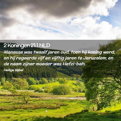 Picture 02 - 2 Koningen 21:1 NLD - Manasse was twaalf jaren oud, toen hij koning - Bible Verse Picture
